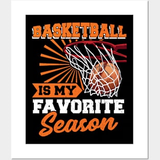 Basketball is my favorite Season Basketball Player Posters and Art